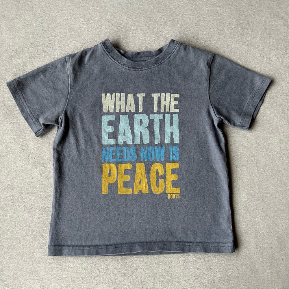 Roots ~ What The Earth Needs Now Is Peace Tee ~ 100% Organic Cotton ~ Size 4T